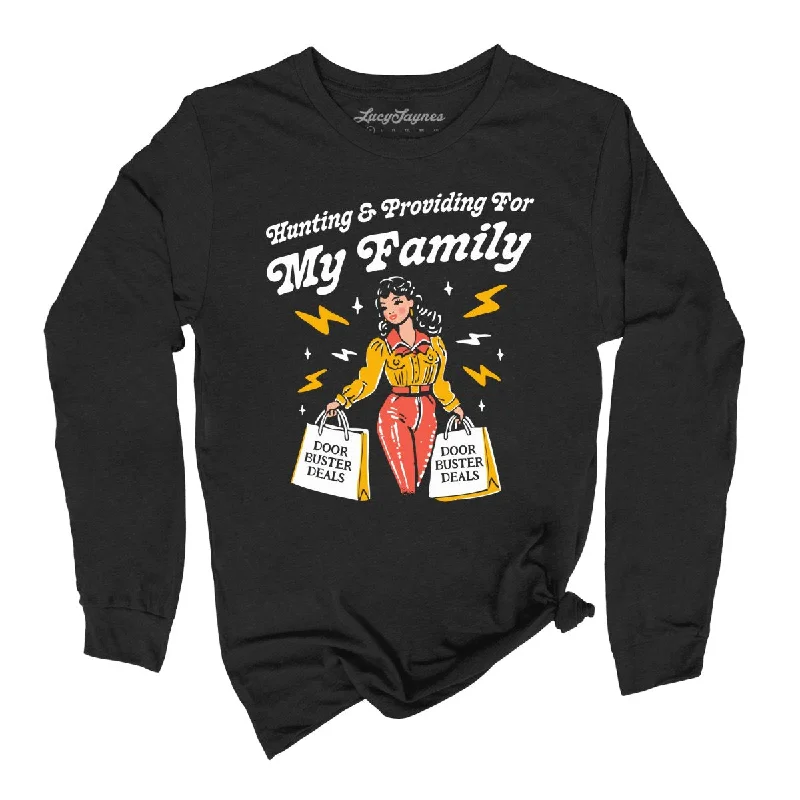 Hunting And Providing For My Family Long Sleeve Tee